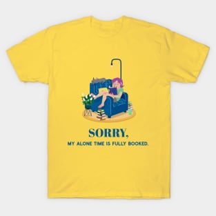 Introverts are fully booked for alone time T-Shirt